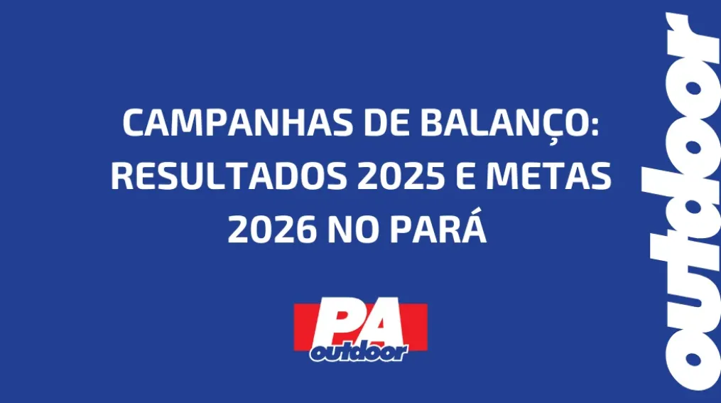 CAMPANHAS DE BALAN&Ccedil;O: RESULTADOS 2025 E METAS 2026 NO PAR&Aacute;
