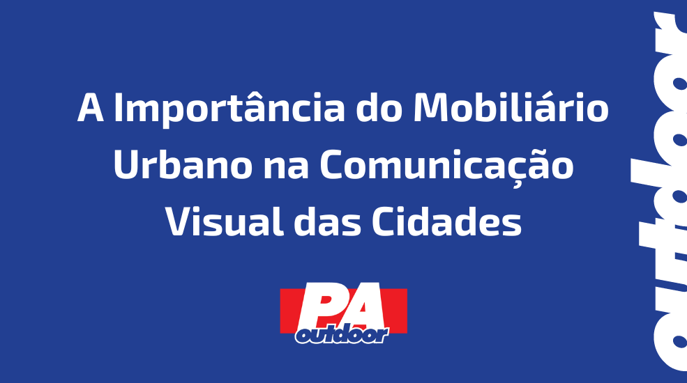 A Import&acirc;ncia do Mobili&aacute;rio Urbano na Comunica&ccedil;&atilde;o Visual das Cidades