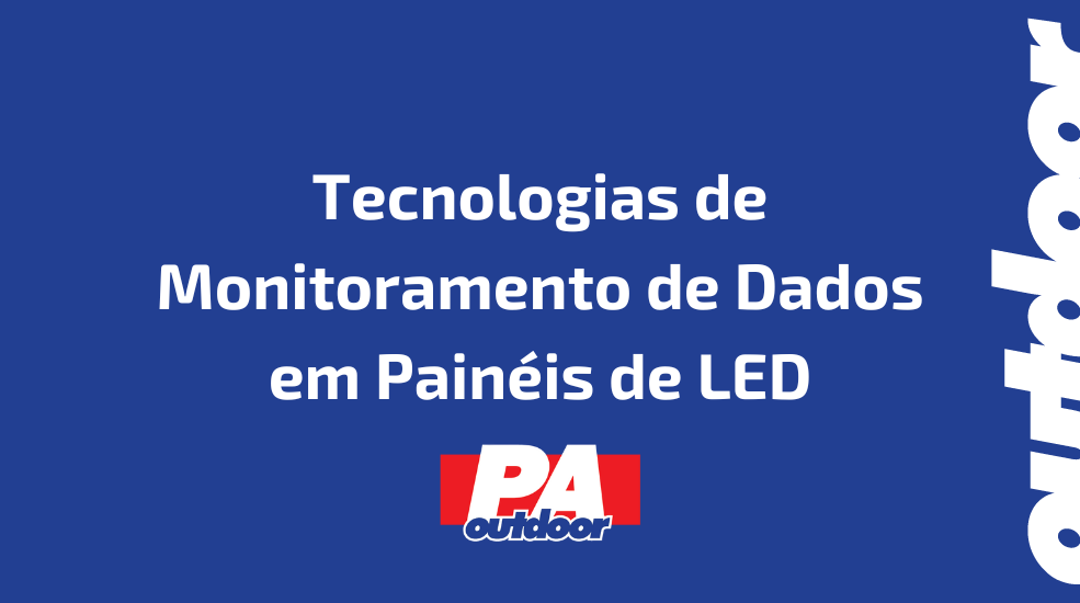 Tecnologias de Monitoramento de Dados em Pain&eacute;is de LED