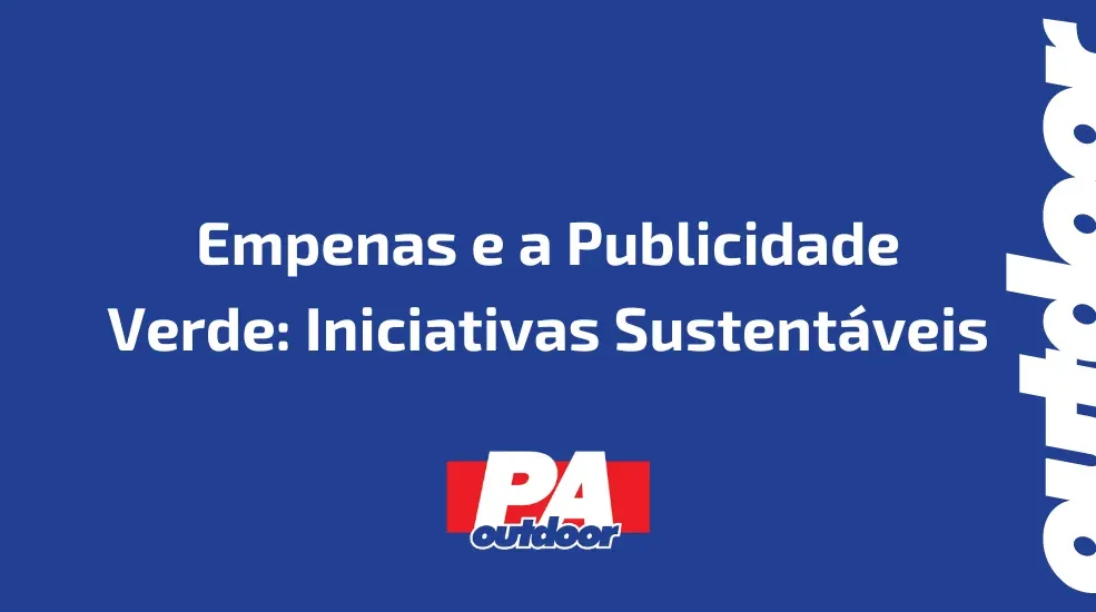 Empenas e a Publicidade Verde: Iniciativas Sustent&aacute;veis