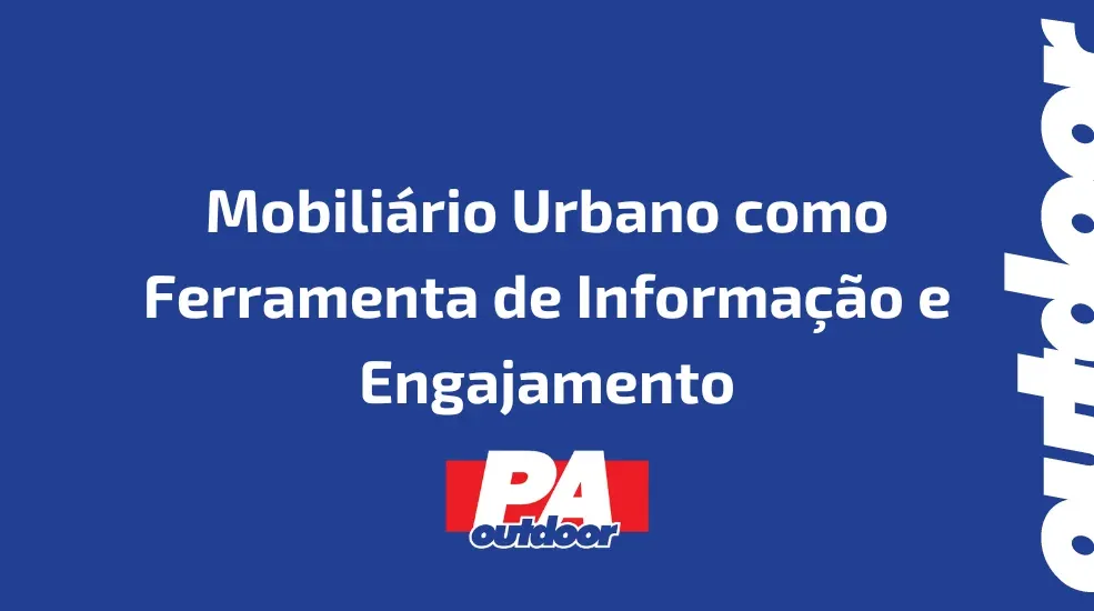 Mobili&aacute;rio Urbano como Ferramenta de Informa&ccedil;&atilde;o e Engajamento