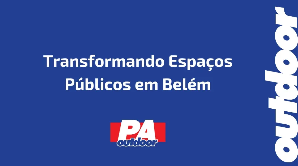 A Influ&ecirc;ncia dos Murais Publicit&aacute;rios em &Aacute;reas de Grande Tr&acirc;nsito: Transformando Espa&ccedil;os P&uacute;blicos em Bel&eacute;m