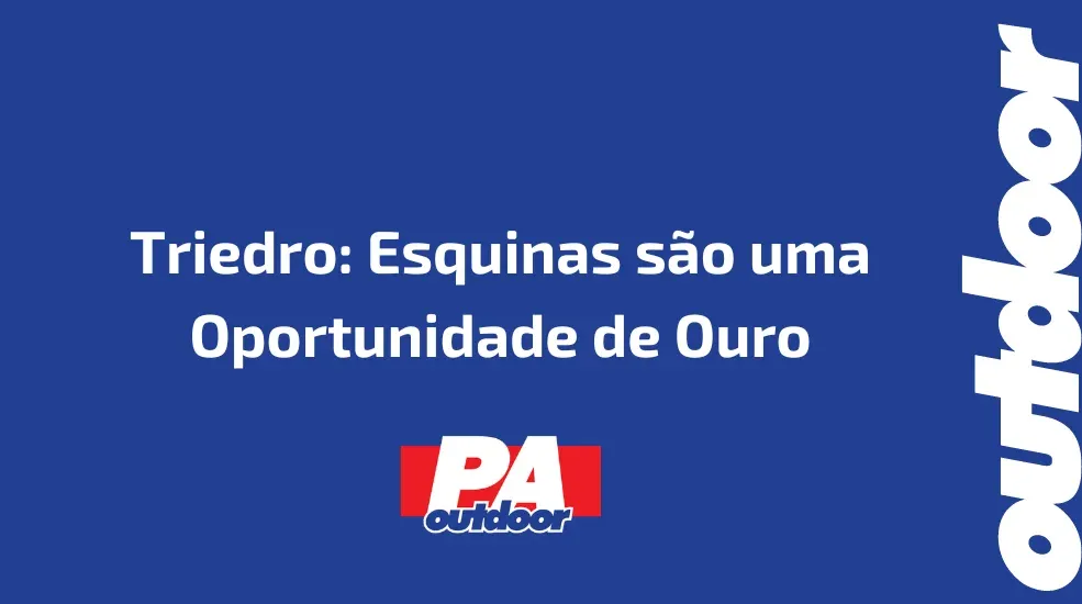 Triedro: Esquinas s&atilde;o uma Oportunidade de Ouro